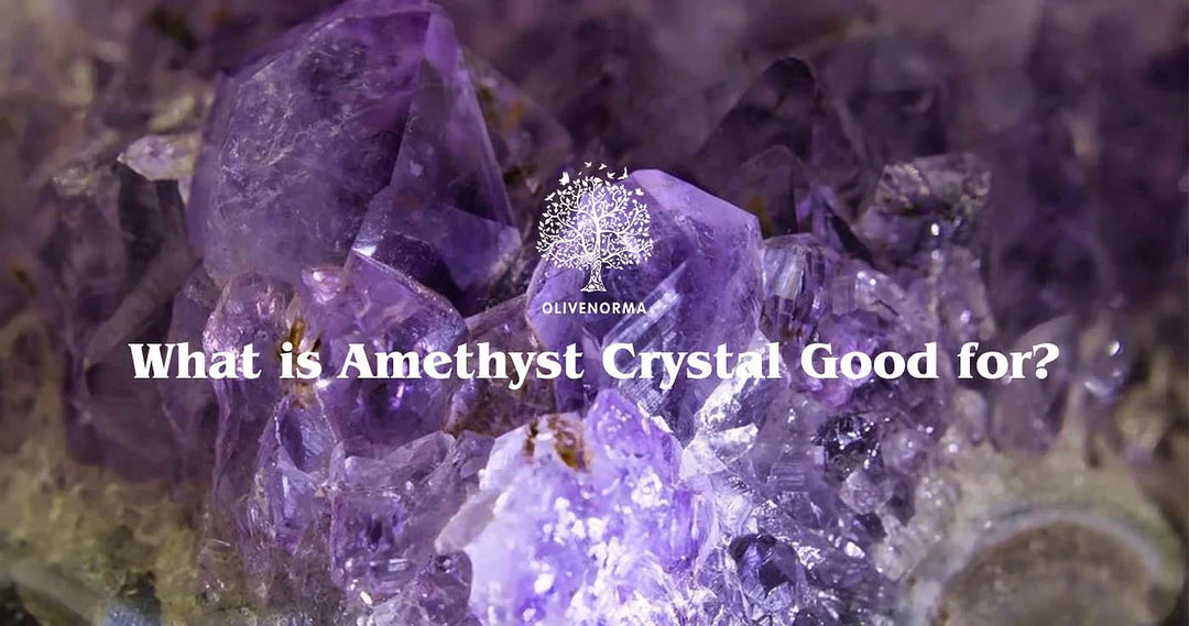 What is Amethyst Crystal Good for?