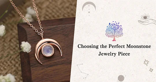 Choosing the Perfect Moonstone Jewelry Piece