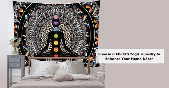 Choose a Chakra Yoga Tapestry to Enhance Your Home Décor