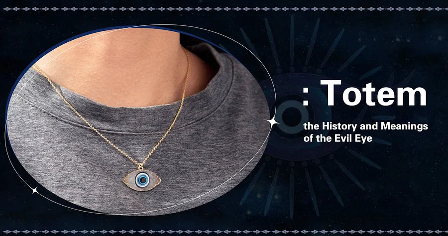 Totem: the History and Meanings of the Evil Eye