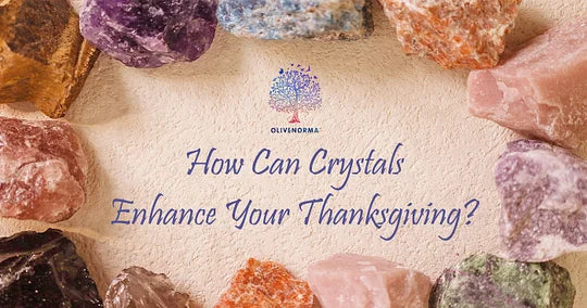 How Can Crystals Enhance Your Thanksgiving?