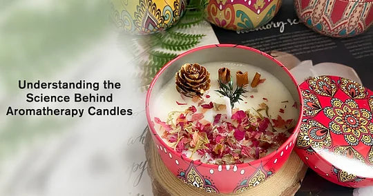 Aromatherapy Candles: Understanding the Science Behind the Scents