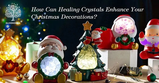 How Can Healing Crystals Enhance Your Christmas Decorations?