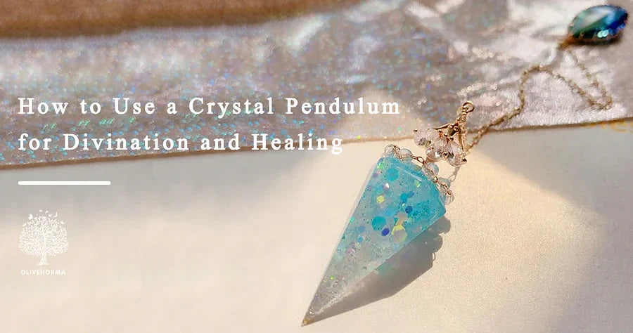 How to Use a Crystal Pendulum for Divination and Healing – olivenorma