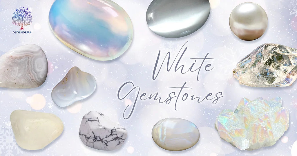 Top 10 White Gemstones for Pure Energy and Positive Vibes