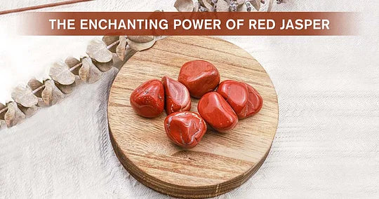 The Enchanting Power of Red Jasper
