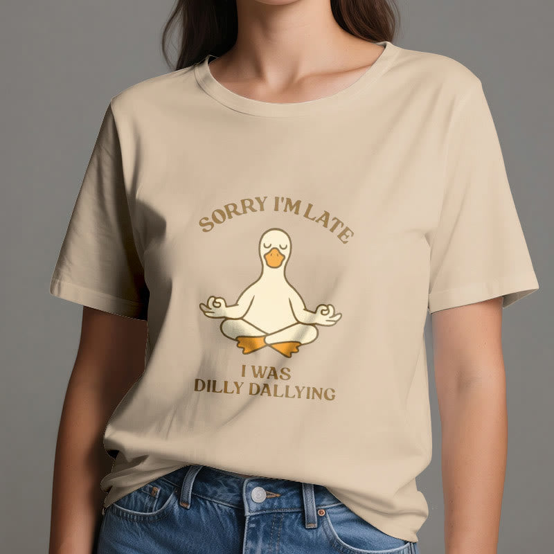 Olivenorma Sorry I'm Late I Was Dilly Dallying T-Shirt - image 18